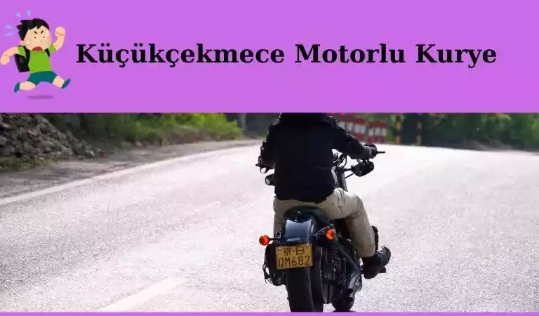 Küçükçekmece motorlu kurye