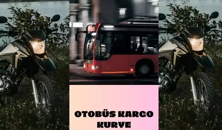 Otobüs kargo moto kurye