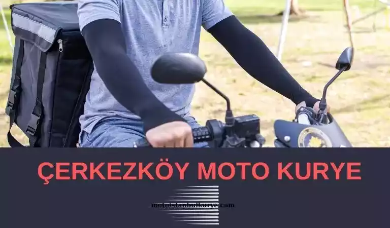 Çerkezköy motoru ile kuryelik