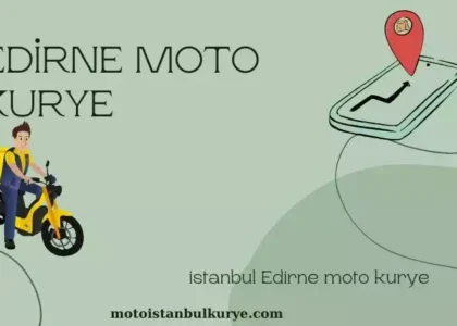 İstanbul Edirne motorcu kurye